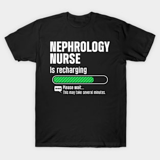 Nephrology Nurse Recharging Dialysis Nursing Rn T-Shirt